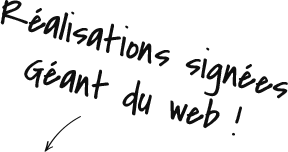 Réalisations signées - Géant du web